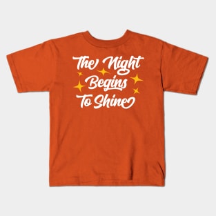 The Night Begins to Shine Kids T-Shirt